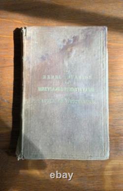 1864 Notes on the Rebel Invasion of Maryland and Pennsylvania at Gettysburg