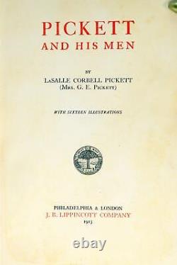 LaSalle Corbell Pickett 1913 Pickett and His Men Lost Cause Hero Hardcover