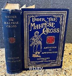 UNDER THE MALTESE CROSS CAMPAIGNS 155th PENNSYLVANIA VOLUNTEERS 1910 1ST EDITION