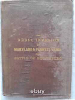 1864 1ère édition Notes sur l'invasion rebelle du Maryland et de la Pennsylvanie à Gettysburg