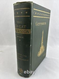 1887 1ère édition LA GRANDE INVASION DE 1863 Lee en Pennsylvanie Gettysburg Guerre civile