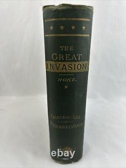 1887 1ère édition LA GRANDE INVASION DE 1863 Lee en Pennsylvanie Gettysburg Guerre civile