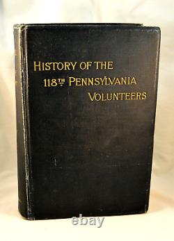 HISTOIRE DES VOLONTAIRES DE PENNSYLVANIE DU 118e RÉGIMENT 1888 1ère Édition. Guerre Civile Militaire