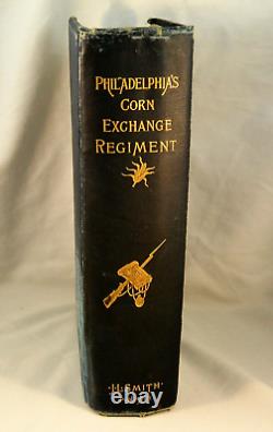 HISTOIRE DES VOLONTAIRES DE PENNSYLVANIE DU 118e RÉGIMENT 1888 1ère Édition. Guerre Civile Militaire