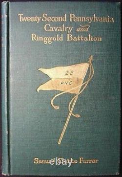 Le Vingt-deuxième régiment de cavalerie de Pennsylvanie et le bataillon de Ringgold 1861-1865 VG+ RARE